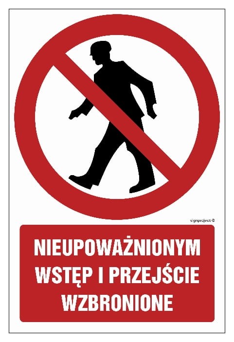 Tablica "Nieupoważnionym wstęp wzbroniony" z piktogramem - dostępna w różnych rozmiarach i podłożach, w tym fotoluminescencyjnych i wodoodpornych, spełniająca normy BHP i przepisy dotyczące bezpieczeństwa