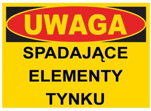 UWAGA spadające elementy tynku - tablica 350X250 ostrzegawcza budowlana PCV
