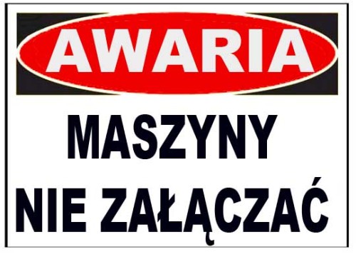 Awaria maszyny nie załączać - duża tablica ostrzegawcza 250x350 ZI-1 ZNAK