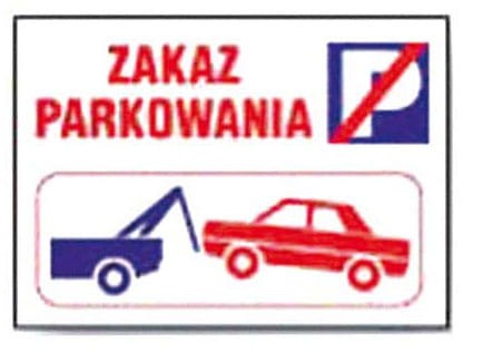 Zakaz parkowania -holowanie rysunek - tablica 250x350 znak BHP płyta PCV
