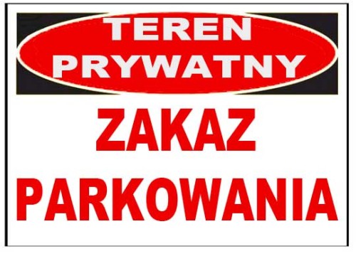 Teren prywatny zakaz parkowania tablica 250x350 znak informacyjny BHP płyta