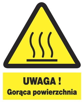 UWAGA ! Gorąca powierzchnia  - tablica 225X275 ostrzegawcza ZNAK płyta PCV