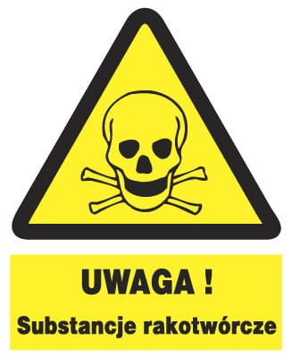 UWAGA SUBSTANCJE RAKOTWÓRCZE  - tablica 225X275 ostrzegawcza ZNAK płyta PCV