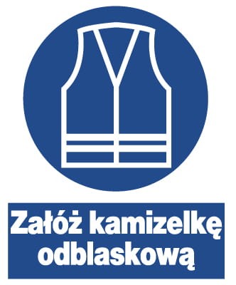 ZAŁÓŻ KAMIZELKĘ ODBLASKOWĄ -  tablica 225X275 znak BHP nakazu płyta sztywna