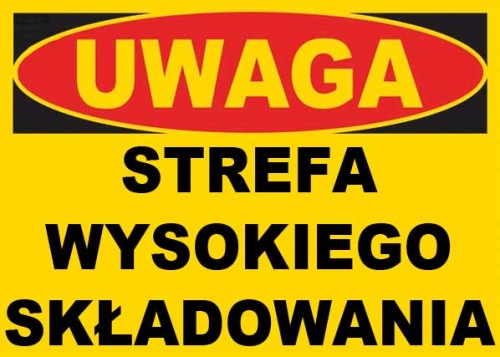 Strefa wysokiego składowania - tablica 250x350 znak informacyjny BHP płyta