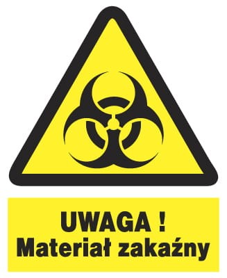 UWAGA materiał zakaźny  - tablica 225X275 ostrzegawcza ZNAK płyta PCV
