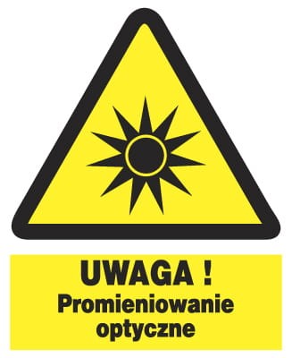 UWAGA ! PROMIENIOWANIE OPTYCZNE tablica 225X275 ostrzegawcza ZNAK płyta PCV