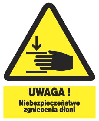 UWAGA ! Niebezpieczeństwo zgniecenia dłoni - tablica 225X275 ostrzegawcza