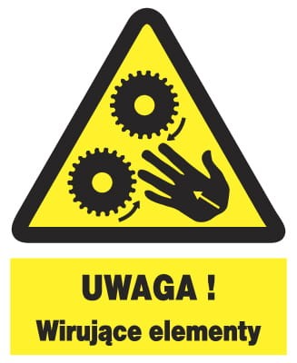 UWAGA ! wirujące elementy  - tablica 225X275 ostrzegawcza ZNAK płyta PCV