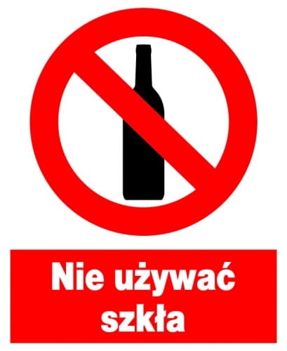 Nie używać szkła -  tablica PCV 225X275 ZNAK ZAKAZU BHP PŁYTA sztywna infor