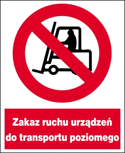 Zakaz ruchu urządzeń do transportu poziomego tablica 225X275 ZNAK ZAKAZU
