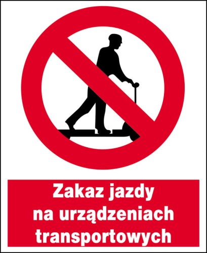 Zakaz jazdy na urządzeniach transportowych  tablica PCV 225X275 ZNAK ZAKAZU