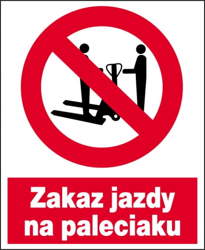 Zakaz jazdy na paleciaku tablica PCV 225X275 ZNAK ZAKAZU BHP PŁYTA sztywna