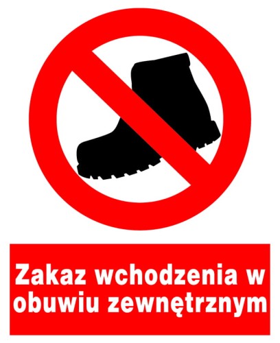 Zakaz wchodzenia w obuwiu zewnętrznym tablica PCV 225X275 ZNAK ZAKAZU BHP