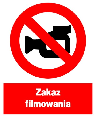 ZAKAZ FILMOWANIA - tablica PCV 225X275 ZNAK ZAKAZU BHP PŁYTA informacyjna