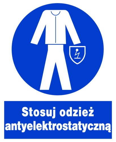 STOSUJ ODZIEŻ ANTYELEKTROSTATYCZNĄ -  tablica 225X275 znak BHP nakazu płyta