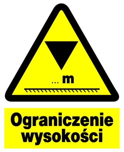 OGRANICZENIE WYSOKOŚCI tablica 225X275 ostrzegawcza ZNAK płyta PCV sztywna