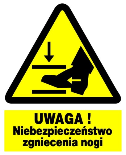 Niebezpieczeństwo zgniecenia nogi UWAGA tablica 225X275 ostrzegawcza ZNAK