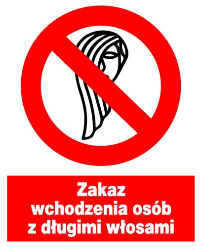 Zakaz wchodzenia osób długimi włosami tablica PCV 225X275 ZNAK ZAKAZU PŁYTA