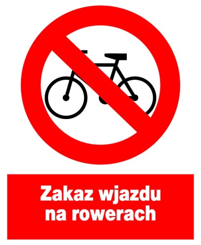Zakaz wjazdu na rowerach -  tablica PCV 225X275 ZNAK ZAKAZU BHP PŁYTA PCV