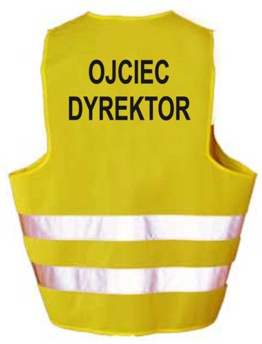 OJCIEC DYREKTOR - Kamizelka z nadrukiem ostrzegawcza odblaskowa PREZENT