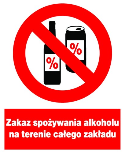 Zakaz spożywania alkoholu na terenie całego zakładu tablica 225X275 ZNAK