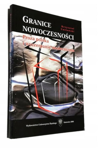 GRANICE NOWOCZESNOSCI - PROZA POLSKA I MODERNIZM