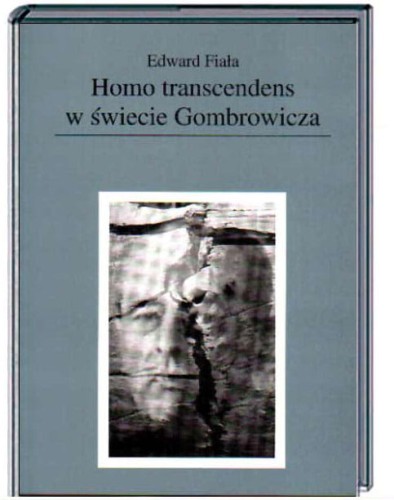GOMBROWICZ - HOMO TRANSCENDENS_INTERPRETACJA DZIEŁ