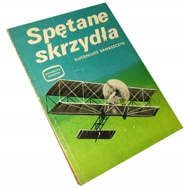 BANASZCZYK - SPĘTANE SKRZYDŁA - KSIĄŻKA