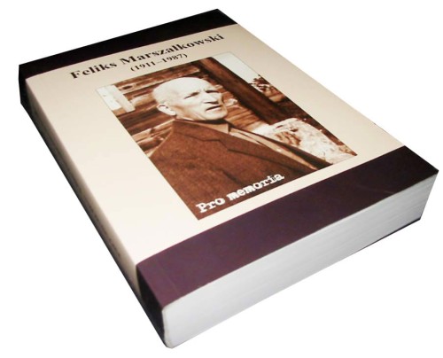 FELIKS MARSZALKOWSKI 1911-1987 PRO MEMORIA - NOWA