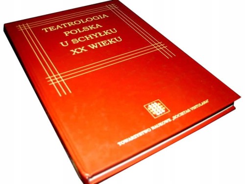 MARSZAŁEK - Teatrologia Polska u schyłku wieku