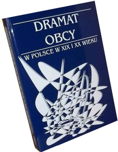 DRAMAT OBCY W POLSCE W XIX I XX WIEKU -- 416s.