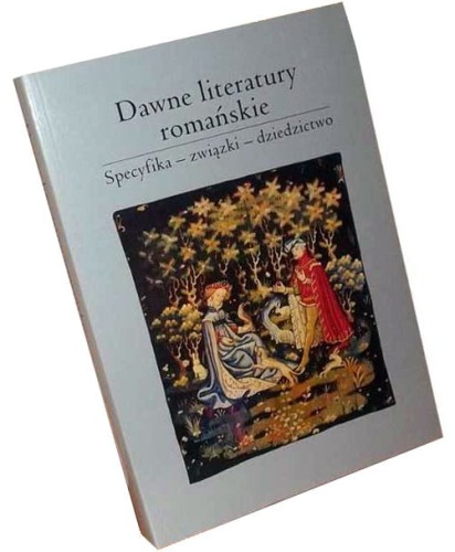 DAWNE LITERATURY ROMAŃSKIE - SPECYFIKA DZIEDZICTWO