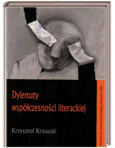 DYLEMATY WSPOLCZESNOSCI LITERACKIEJ - KRASUSKI