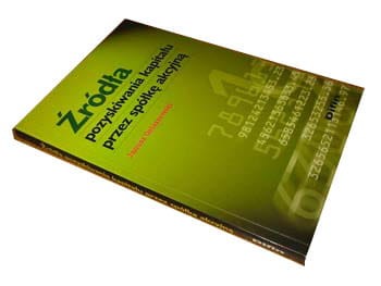 ZRODLA POZYSKIWANIA KAPITALU PRZEZ SPOLKE AKCYJNA
