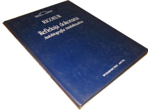 REFLEKSJA DOKONANA - AUTOBIOGRAFIA INTELEKTUALNA