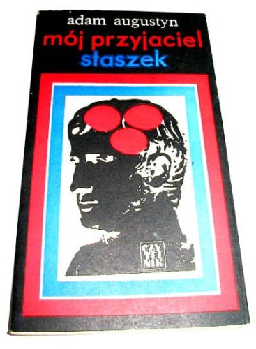 ADAM AUGUSTYN - MÓJ PRZYJACIEL STASZEK - KSIĄŻKA