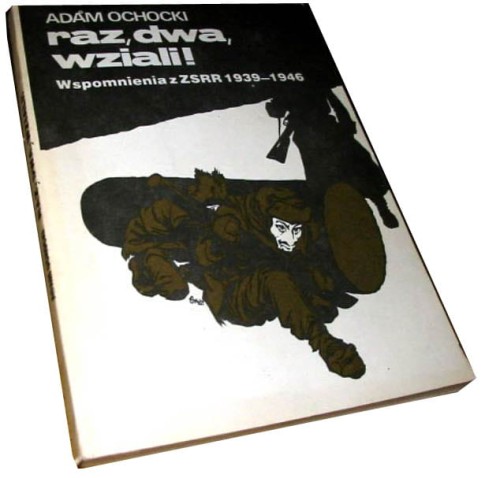 ADAM OCHOCKI - WSPOMNIENIA Z ZSRR 1939-1946