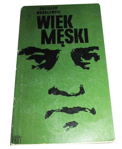 ZDZISŁAW WRÓBLEWSKI - WIEK MĘSKI - KSIĄŻKA