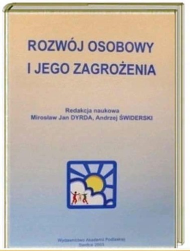 ROZWOJ OSOBOWY I JEGO ZAGROZENIA - PROBLEMY