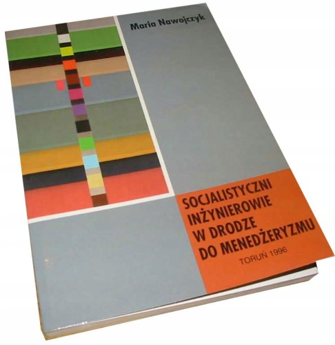 SOCJALISTYCZNI INZYNIEROWIE -DROGA DO MENEDZERYZMU