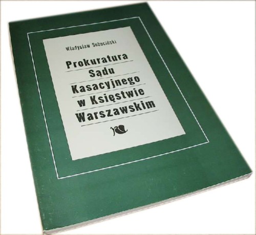 PROKURATURA SADU KASACYJNEGO W KSIESTWIE WARSZAWSK