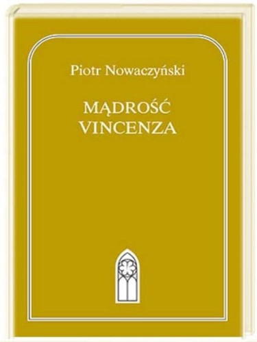 MĄDROŚĆ VINCENZA - O SENSIE LUDZKIEJ HISTORII_