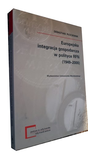 EUROPEJSKA INTEGRACJA GOSPODARCZA POLITYCE NIEMIEC