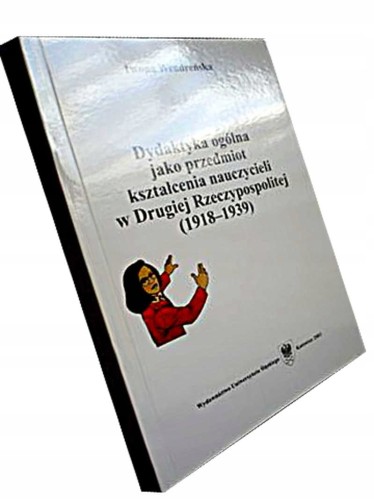 DYDAKTYKA OGOLNA JAKO PRZEDMIOT KSZTALCENIA 1918-3