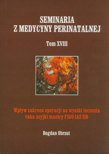 WPŁYW ZAKRESU OPERACJI LECZENIE RAKA SZYJKI FIGO