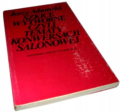 Szkice wytworne czyli TEMATY KONWERSACJI salonowej