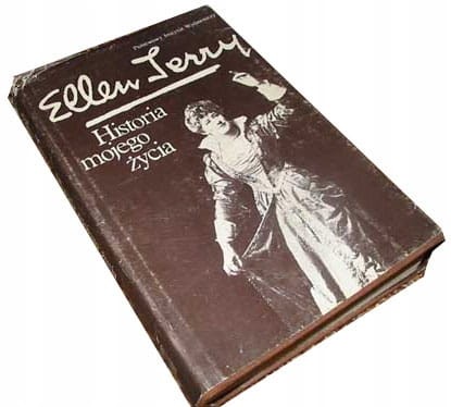 Historia mojego życia - ELLEN TERRY - 1847-1928