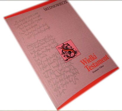 Francqois Villon - WIELKI TESTAMENT -NOWA -KSIĄŻKA