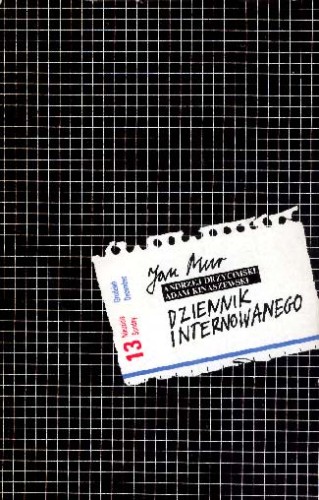 JAN MUR - DZIENNIK INTERNOWANEGO 1981-1982_KSIĄŻKA